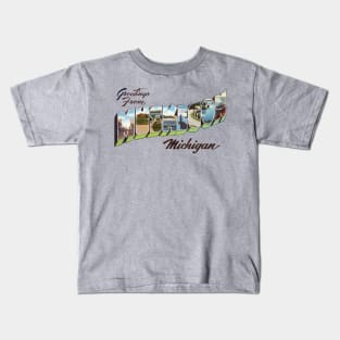 Greetings from Muskegon Michigan Kids T-Shirt